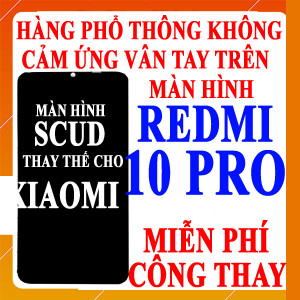 Màn hình Scud cho Xiaomi Redmi 10 Pro